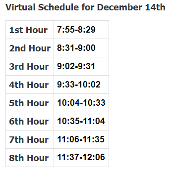 Virtual School Schedule shortened classes for December 14th